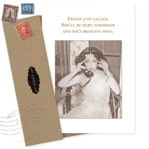Friday Just Called Birthday Card