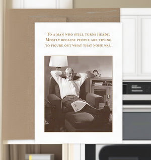 Turns Heads Birthday Card - Shannon Martin