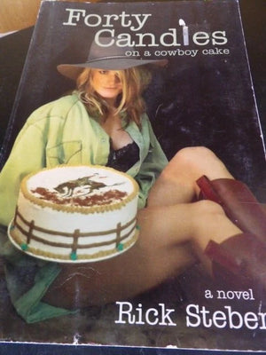 40 Candles On A Cowboy Cake By Rick Steber - Bonanza Publishing